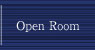 Open Room